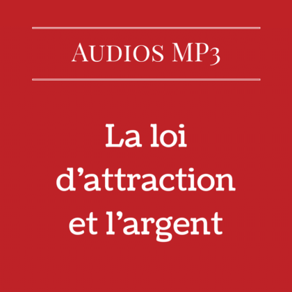 La loi d'attraction et l'argent (Audio)