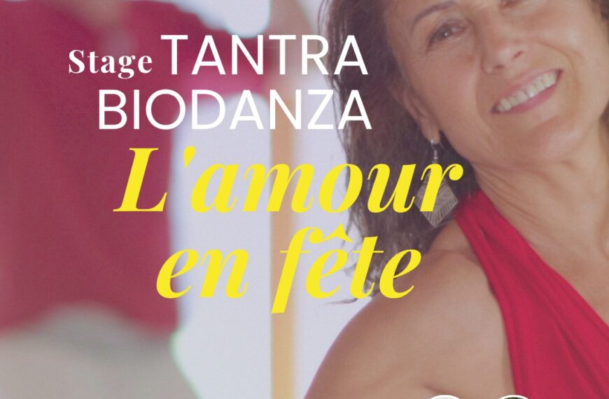 Stage Tantra et Biodanza aout 2026